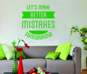 Sticker De Perete Better Mistakes - Img 3