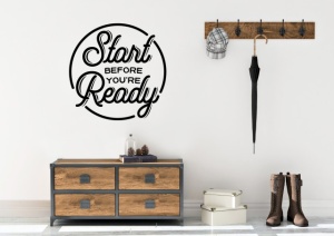 Sticker De Perete Start Before You're Ready - Img 3