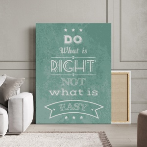 Tablou Canvas Motivational - Do what is right - Img 3