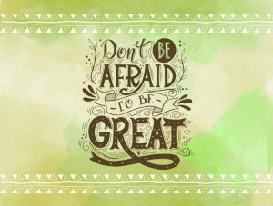 Tablou Motivational - Don't Be Afraid To Be Great! - Img 4