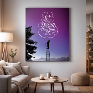 Tablou Motivational - Let Your Dream Be Bigger