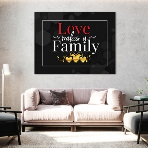 Tablou Motivational - Love makes a family - Img 4