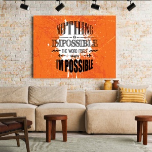 Tablou Motivational - Nothing Is Impossible - Img 2