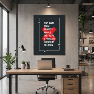 Tablou Motivational - Stay Away From Negative People