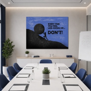 Tablou Motivational - When You Want To Give Up