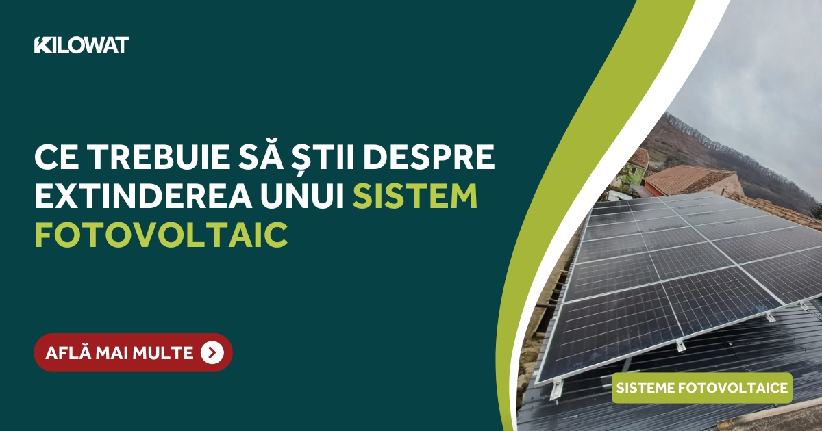 Ce trebuie să știi despre extinderea unui sistem fotovoltaic existent