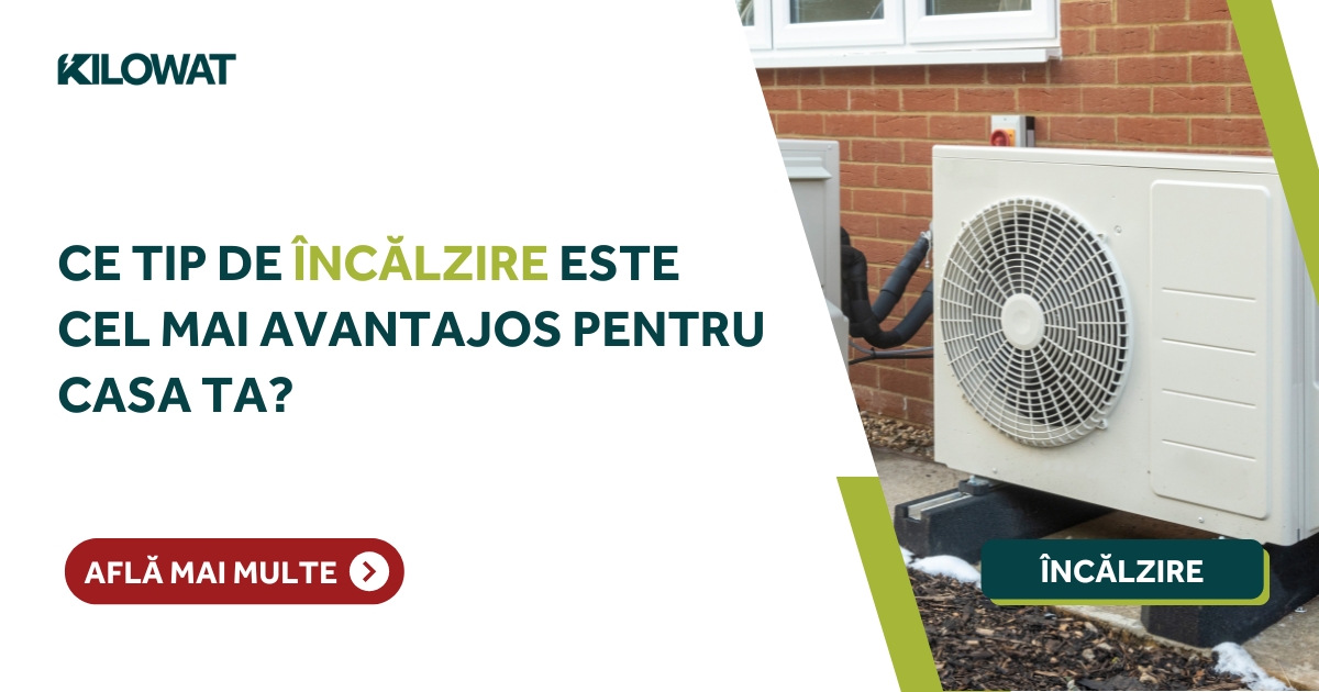 Ce tip de încălzire este cel mai avantajos pentru casa ta?