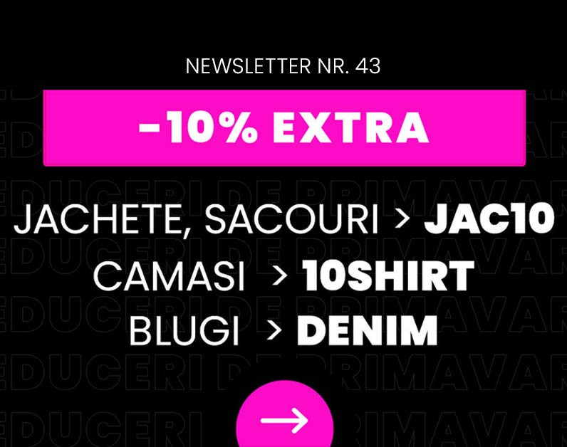 Primăvară cu stil: -10% extra la geci, cămăși, blugi!