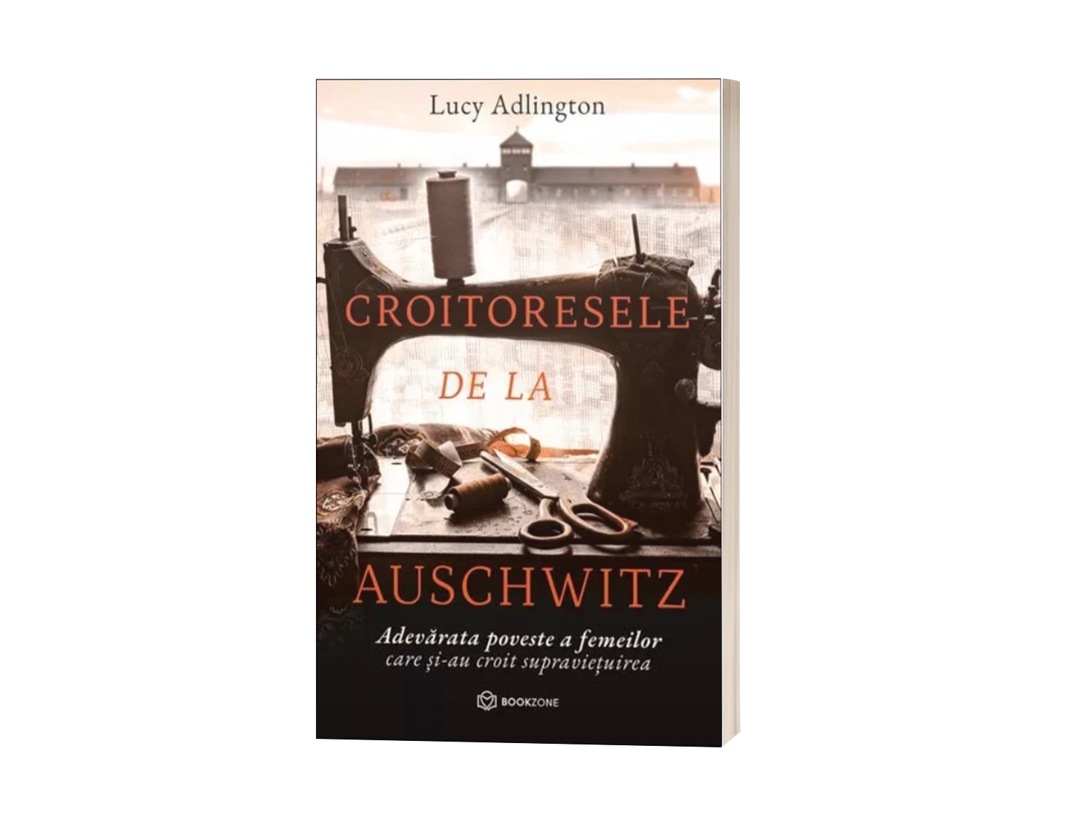 Croitoresele de la Auschwitz. Adevarata poveste a femeilor care si-au croit supravietuirea