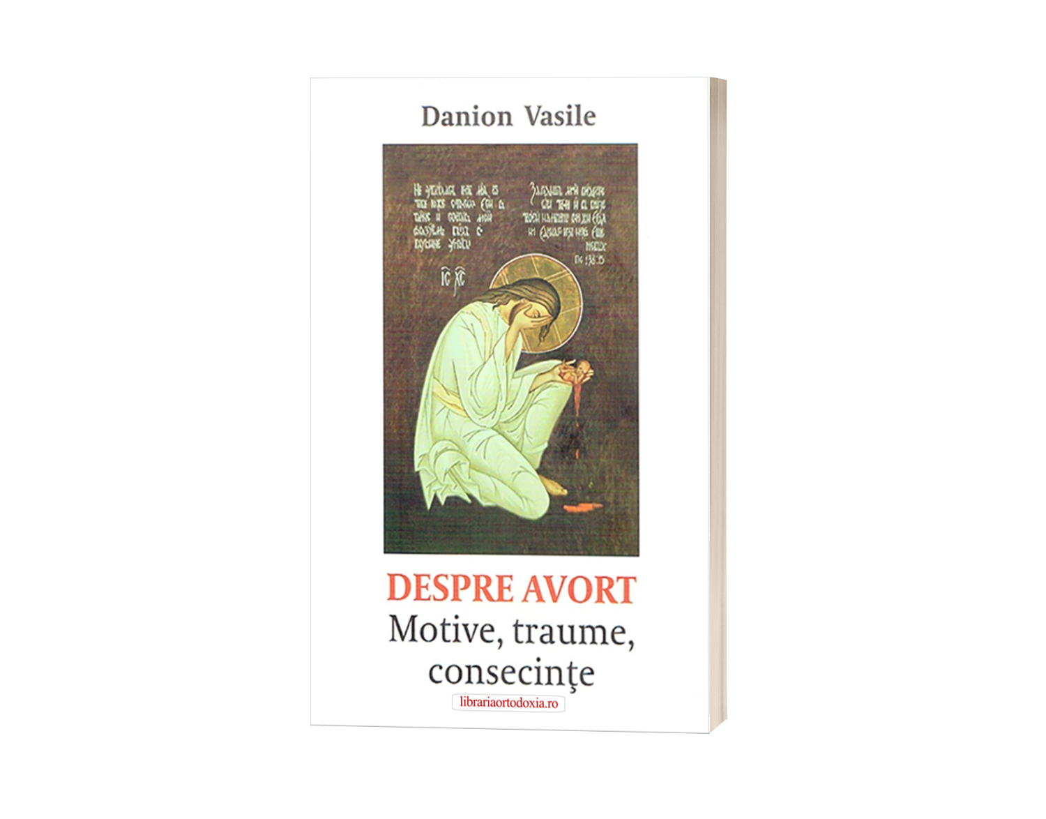 Despre avort. Motive, traume, consecințe - de Danion Vasile