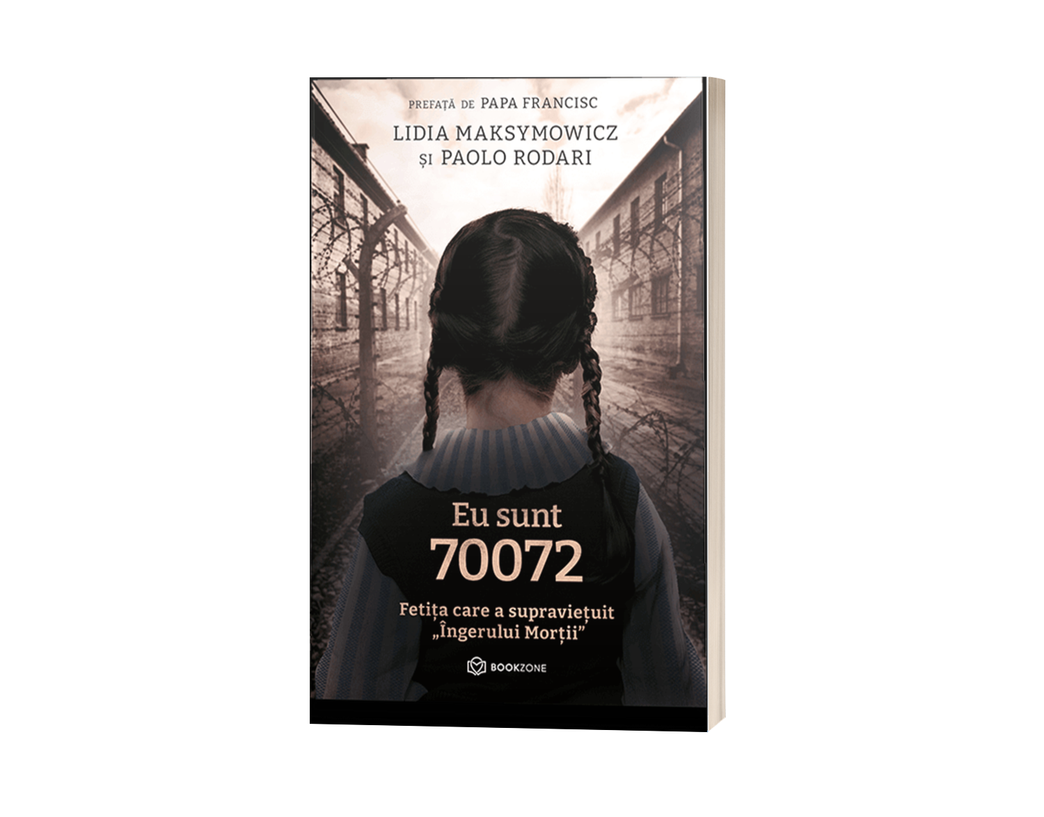 Eu sunt 70072. Fetița care a supraviețuit "Îngerului Morții" - de Lidia Maksymowicz și Paolo Rodari
