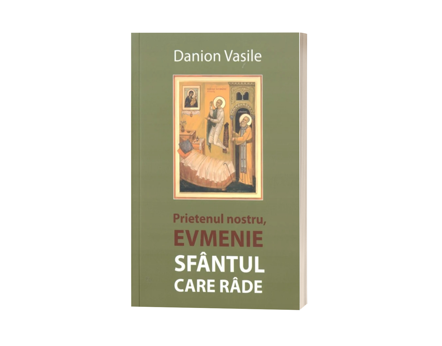 Prietenul nostru, Evmenie Sfântul care râde - de Danion Vasile