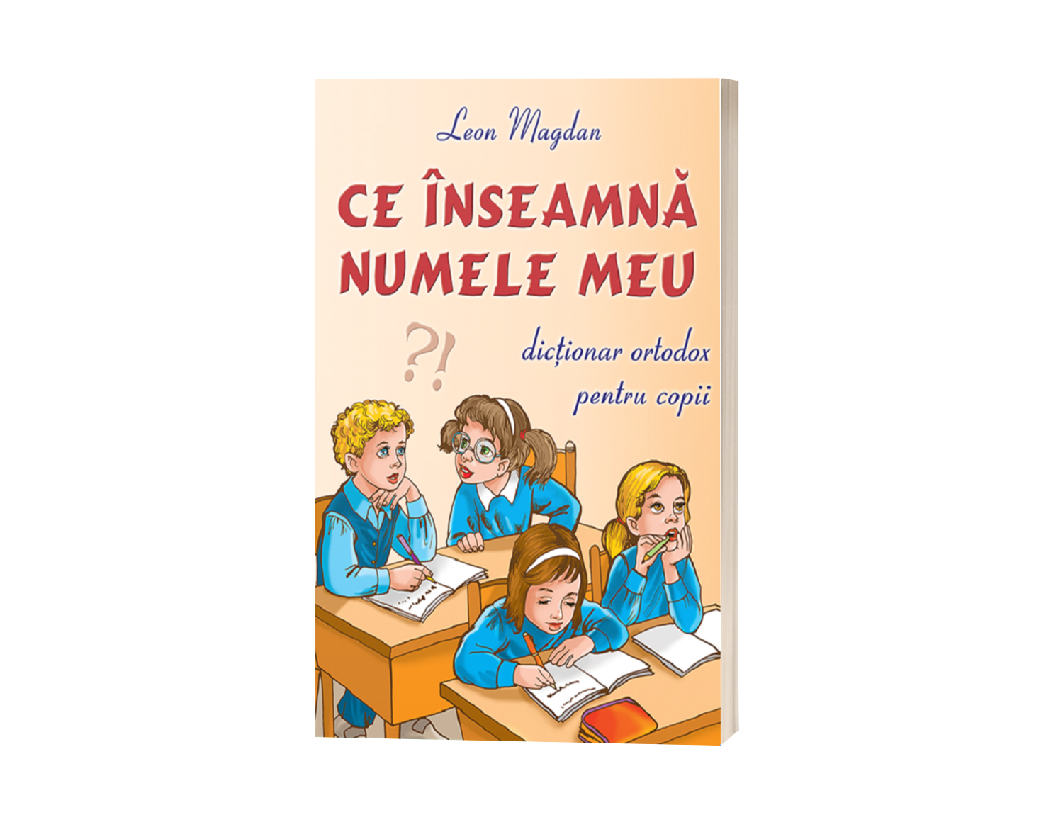 Ce înseamnă numele meu? Dicționar ortodox pentru copii