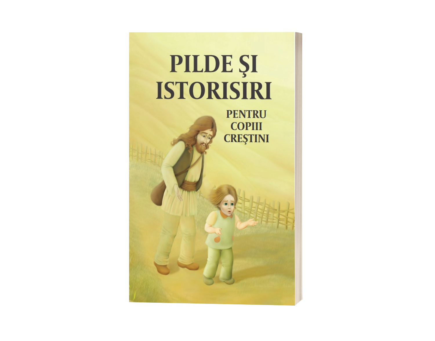 Pilde și istorisiri pentru copiii creștini - de Danion Vasile