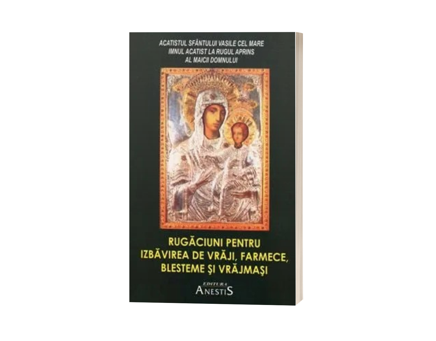 Rugăciuni pentru izbăvirea de vrăji, farmece, blesteme și vrăjmași – de Daniel de la Rarău (Paraschiv Cleopa)