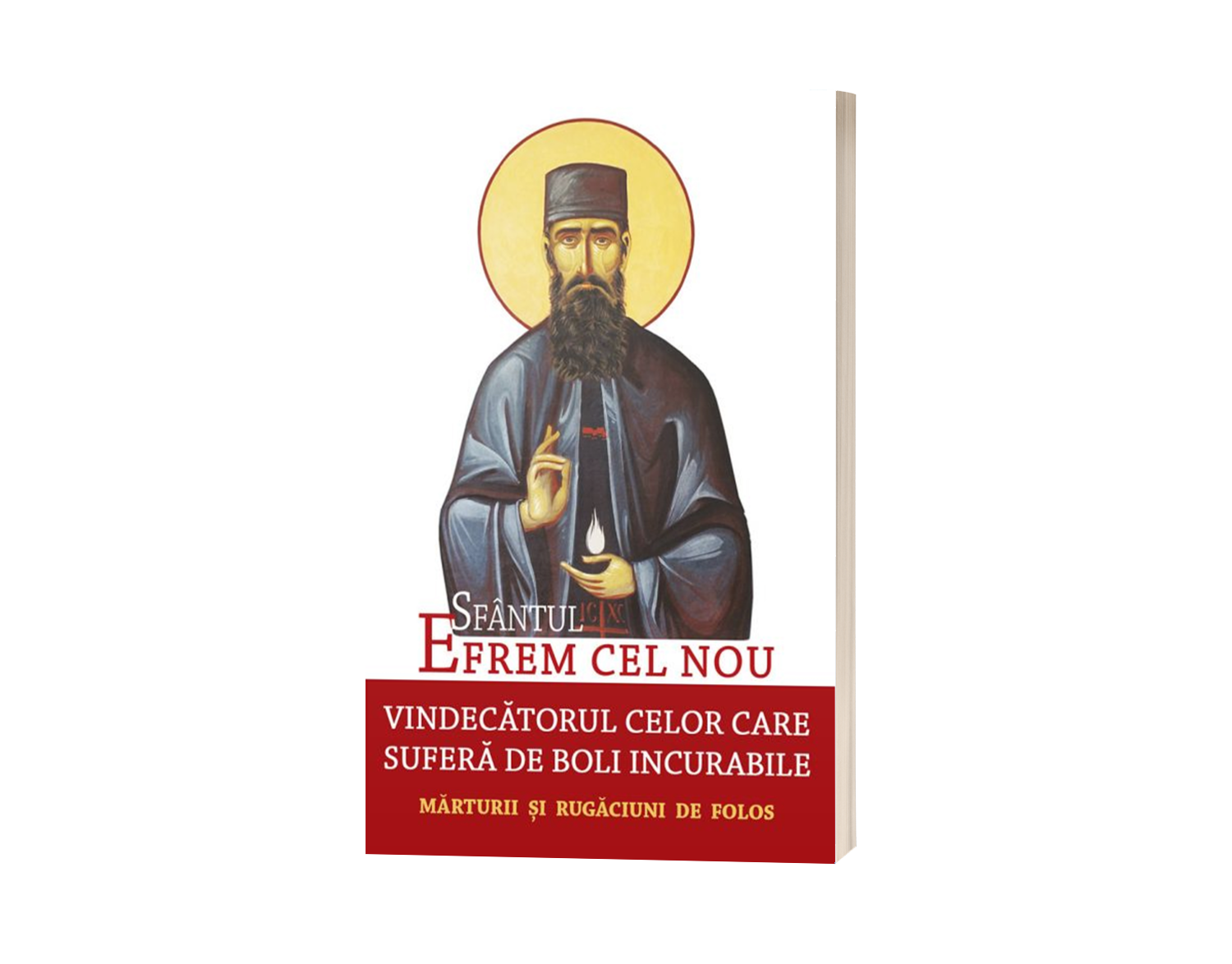 Sfantul Efrem cel Nou - Vindecătorul celor care suferă de boli incurabile. Mărturii și rugăciuni de folos