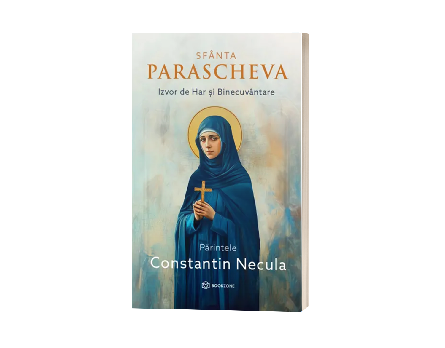 Sfânta Parascheva. Izvor de Har și Binecuvântare - de Părintele Constantin Necula