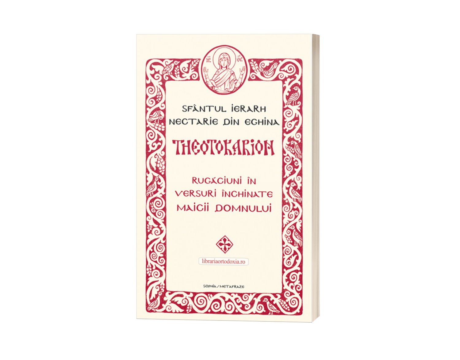 THEOTOKARION. Rugăciuni în versuri închinate Maicii Domnului - Sfântul Nectarie din Eghina