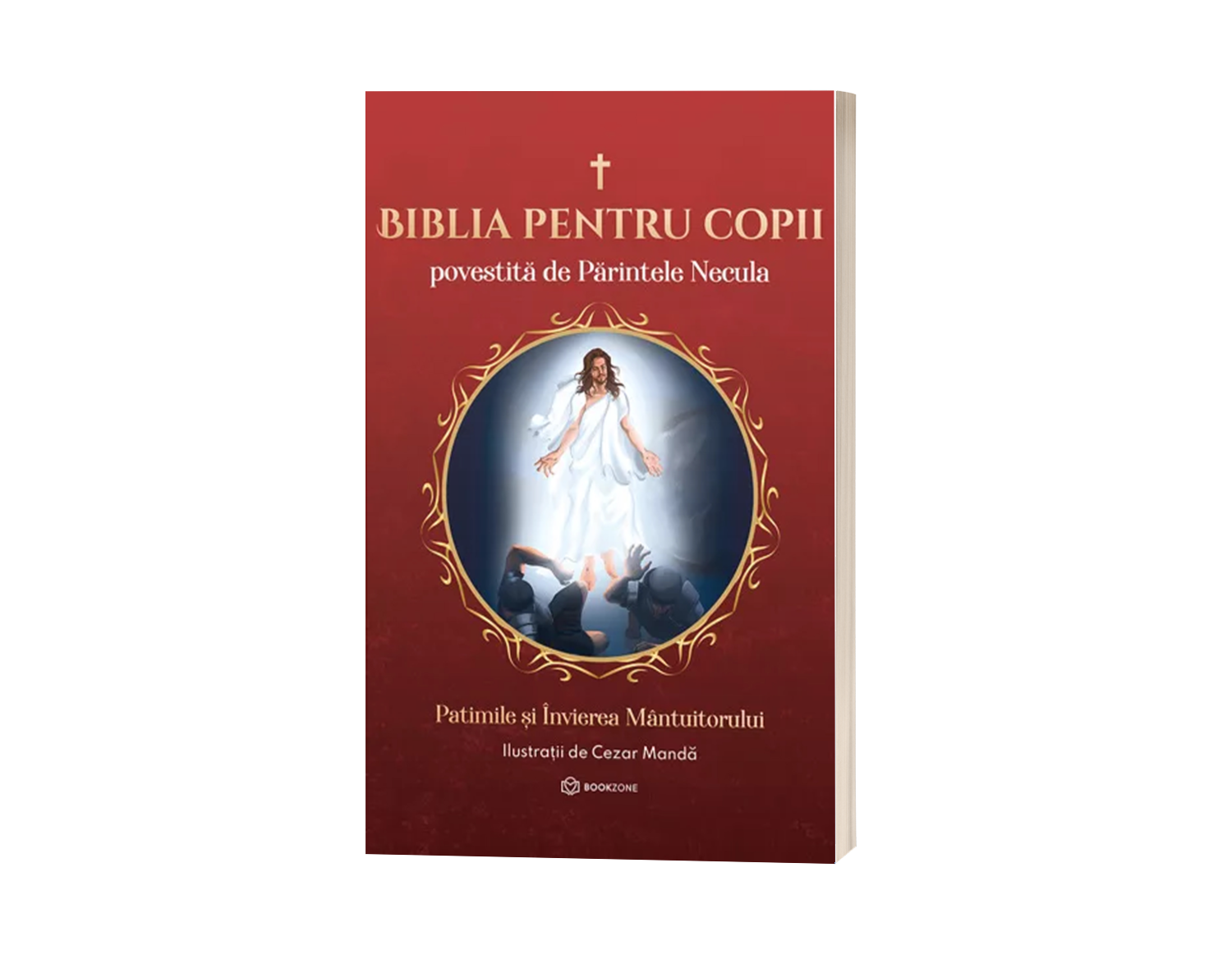 Biblia pentru copii - povestită de Părintele Necula | Vol 3 - Patimile și Învierea Mântuitorului