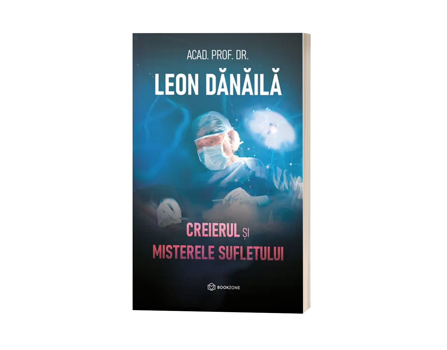 Creierul și misterele sufletului - Acad. Prof. Dr. Leon Dănăilă