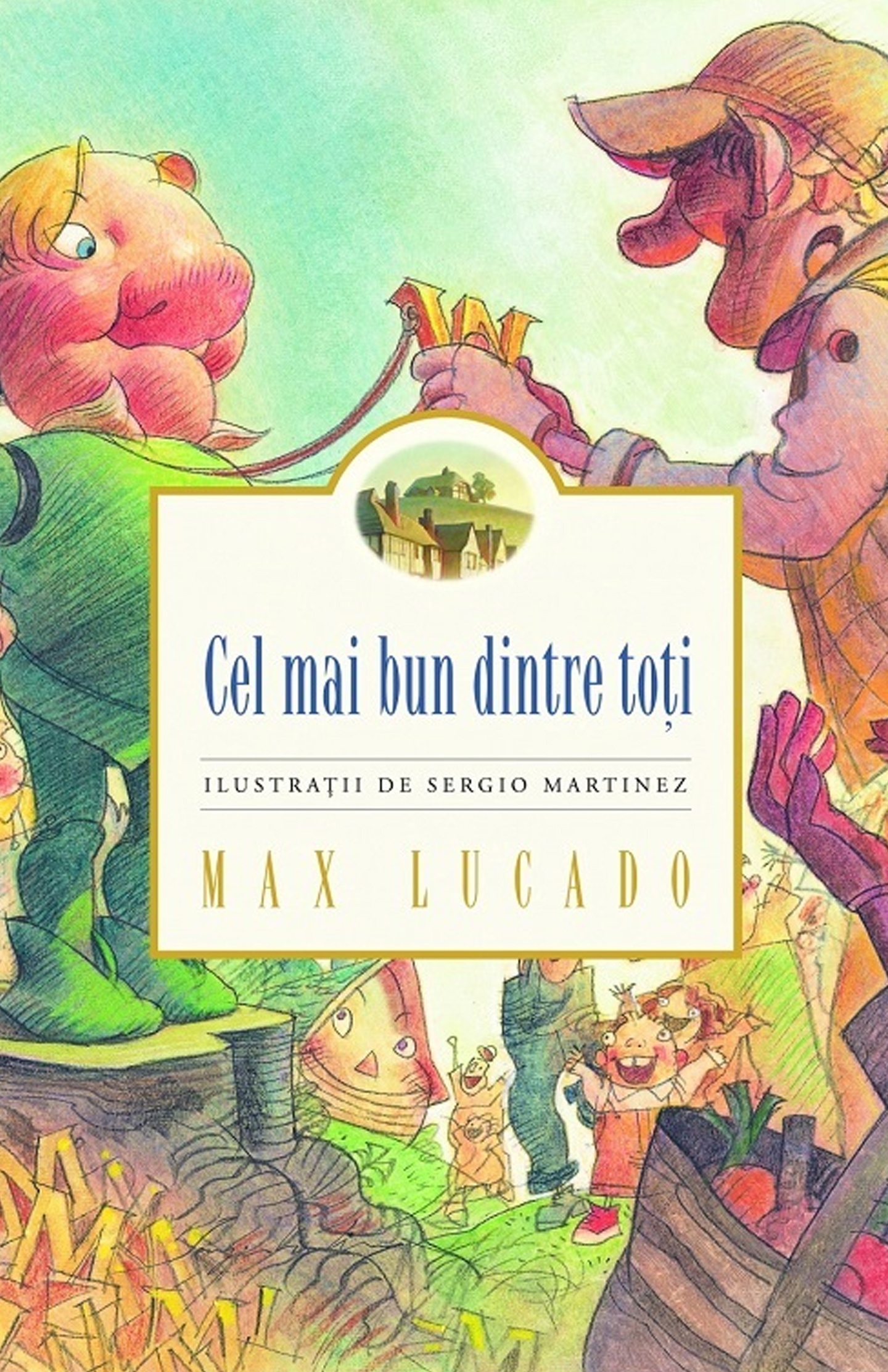 Cel mai bun dintre toți - Max Lucado