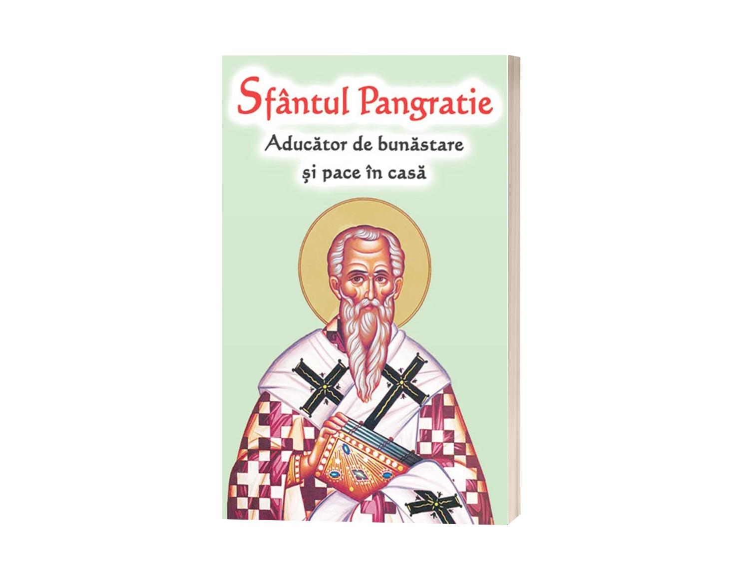 Sfântul Pangratie - Aducător de bunăstare și pace în casă