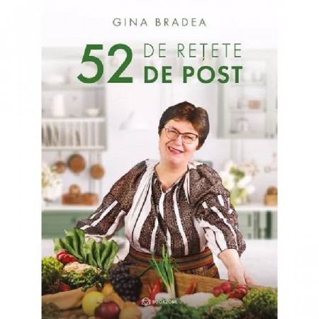 52 de rețete de post. Gina Bradea