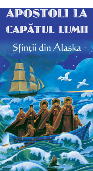 Apostoli la capatul lumii - Sfintii din Alaska