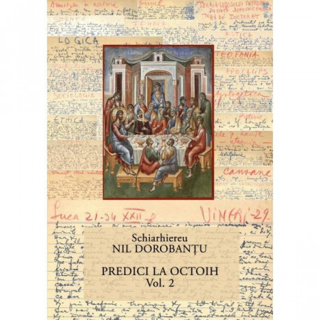 Ier. Nil Dorobanțu - Scrieri 38 - Predici la Octoih vol. 2