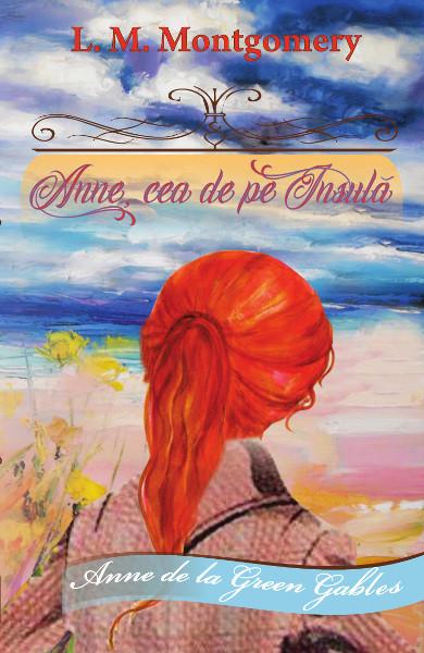 Anne, cea de pe Insula - Anne de la Green Gables - Vol. 3 - L. M. Montgomery