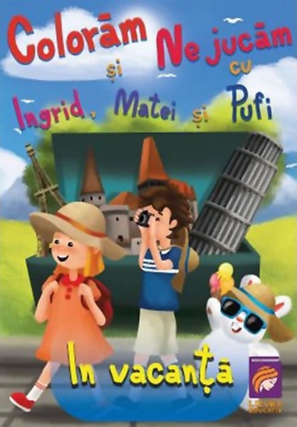Colorăm şi ne jucăm cu Ingrid, Matei şi Pufi. În vacanță