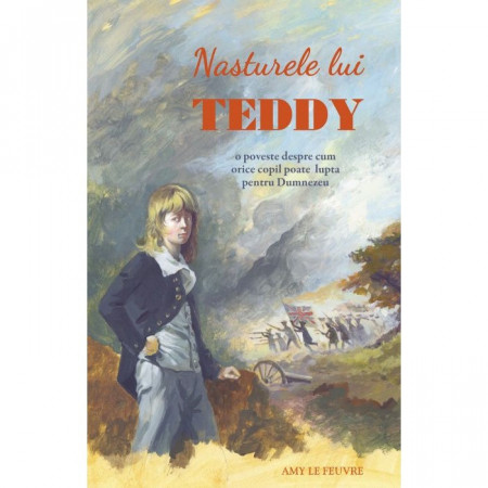 Nasturele lui Teddy - Amy Le Feuvre