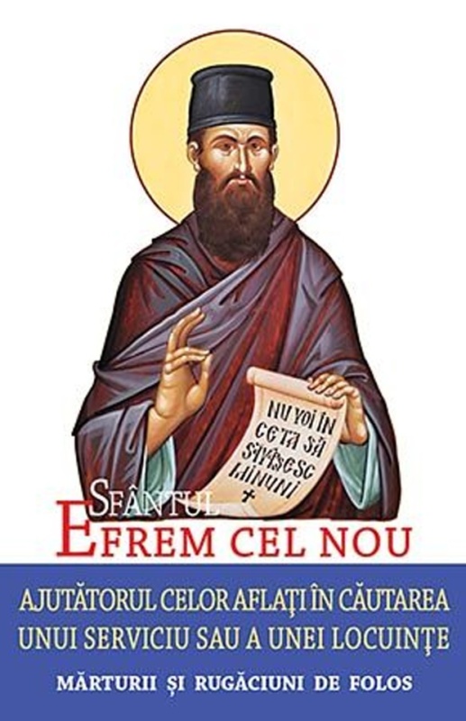 Sfântul Efrem cel Nou – Ajutătorul celor aflați în căutarea unui serviciu sau a unei locuințe. Mărturii și rugăciuni de folos