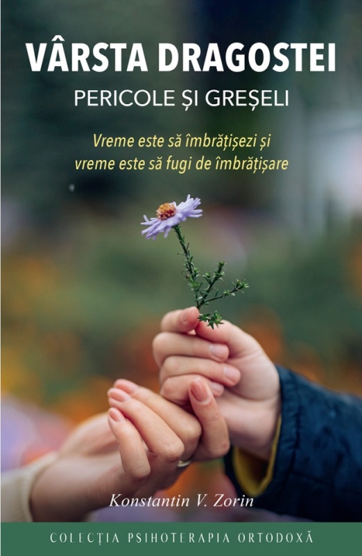 Vârsta dragostei – pericole și greșeli - Konstantin Zorin