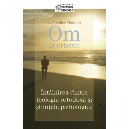Om la orizont! Psihologia si psihiatria ortodoxa