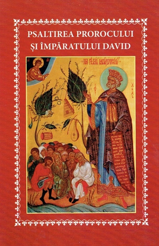 Psaltirea Prorocului și Împăratului David - Cartonată - Format mare - 17x23 cm - Coperta color