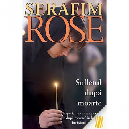 Sufletul dupa moarte - Ieromonah Serafim Rose