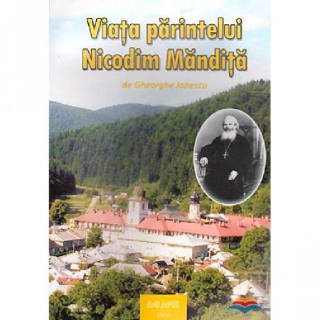 Viața părintelui Nicodim Măndiță - Vol. 2