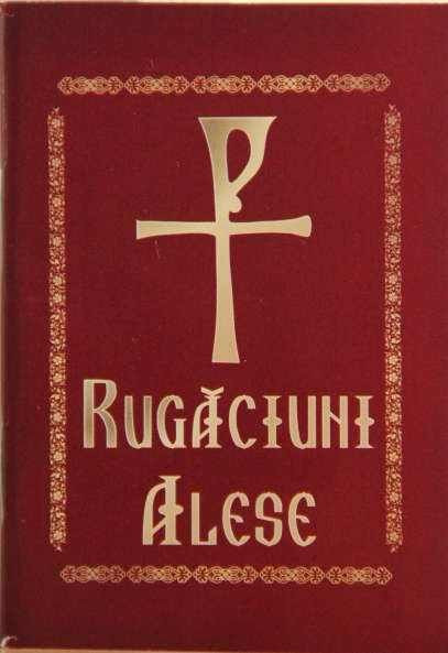 Rugaciuni alese - Rugaciunea Pr. Arsenie Boca