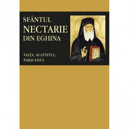 Sfantul Nectarie din Eghina - Viata, Acatistul, Paraclisul