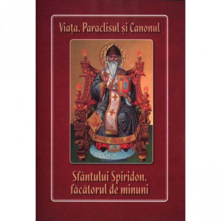 Sfantul Spiridon - facatorul de minuni. Viata, Paraclisul, Canonul