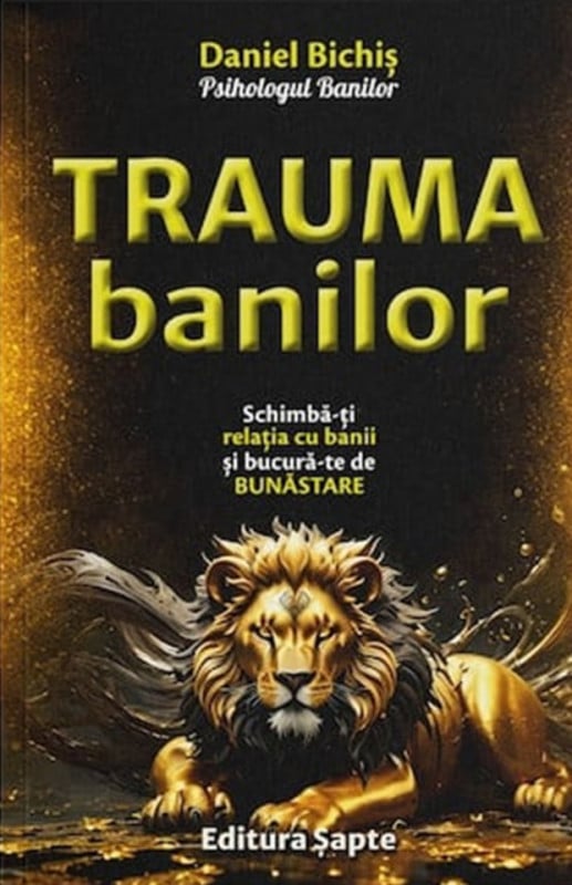 Trauma banilor - Daniel Bichis