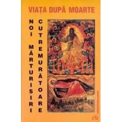 Viata dupa moarte Noi marturisiri cutremuratoare