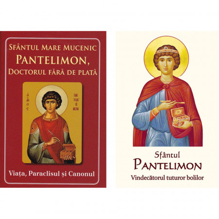 Pachet: Sfantul Pantelimon Vindecatorul tuturor bolilor Viata, Paraclisul si Canonul