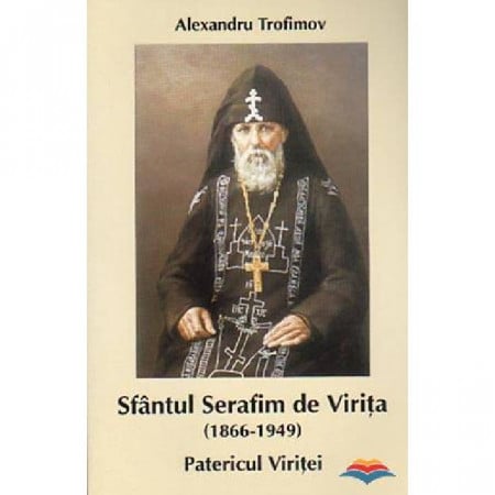 Sfantul Staret Serafim de Virita 1866-1949
