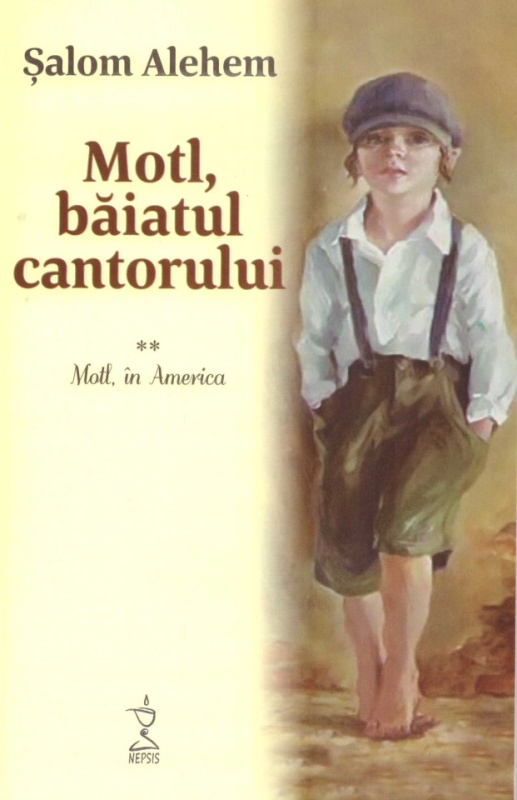 Motl, băiatul cantorului. Volumul II - Motl, in America - de Șalom Alehem