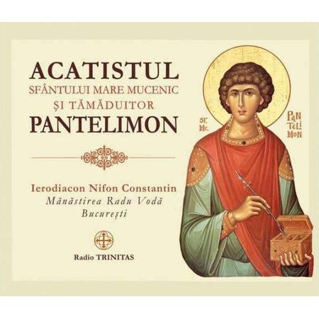 CD - Acatistul Sfantului Mare Mucenic si Tamaduitor Pantelimon