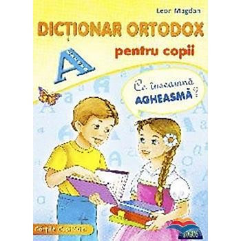 Dictionar ortodox pentru copii