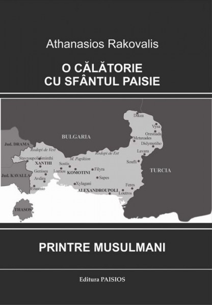 O calatorie cu Sfantul Paisie printre musulmani. Editia a II-a