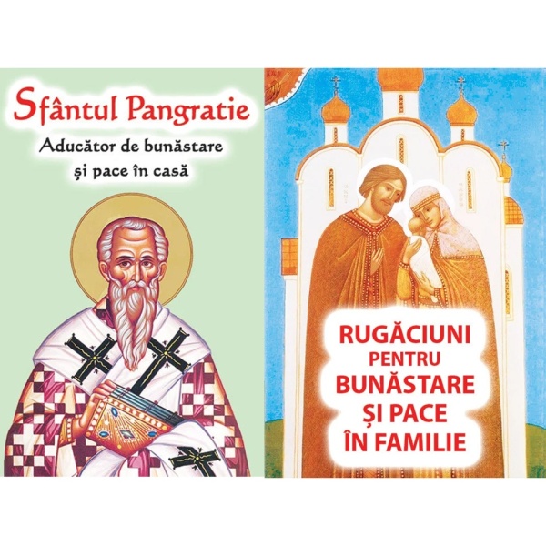 Pachet Promoțional: ”Sfântul Pangratie - Aducător de bunăstare și pace în casă” + ”Rugăciuni pentru bunăstare și pace în familie”